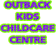 Outback Kids Child Care Centre - Gold Coast Child Care